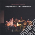 Andy Friedman & The Other Failures - Live At The Bowery Poetry Club