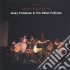 Andy Friedman & The Other Failures - Live At The Bowery Poetry Club cd