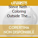 Steve Neth - Coloring Outside The Lines cd