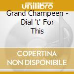 Grand Champeen - Dial 