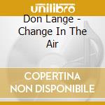 Don Lange - Change In The Air cd