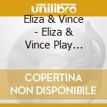 Eliza & Vince - Eliza & Vince Play Variety Music cd
