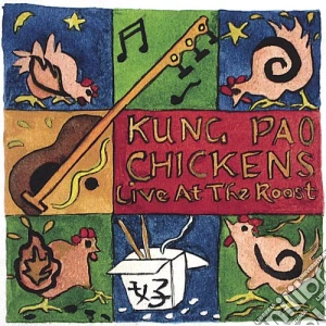 Kung Pao Chickens - Live At The Roost cd musicale di Kung Pao Chickens