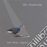 Crosswalks (The) - New Ghost Lights