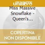Miss Massive Snowflake - Queen's Headache cd