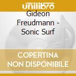 Gideon Freudmann - Sonic Surf cd