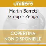 Martin Barrett Group - Zenga cd musicale di Martin Barrett Group