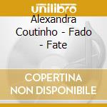 Alexandra Coutinho - Fado - Fate cd