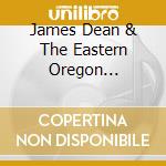 James Dean & The Eastern Oregon Playboys Kindle - James Dean Kindle & The Eastern Oregon Playboys cd musicale di James Dean & The Eastern Oregon Playboys Kindle