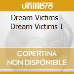Dream Victims - Dream Victims I cd musicale di Dream Victims