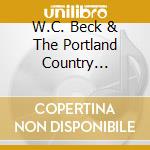 W.C. Beck & The Portland Country Underground - Quivira cd