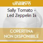 Sally Tomato - Led Zeppelin Iii cd