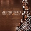 Vaudeville Etiquette - Debutantes & Dealers cd
