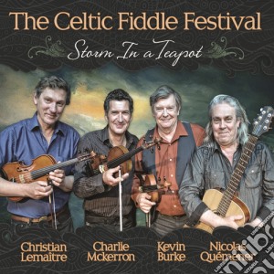 Celtic Fiddle Festival - Storm In A Teapot cd musicale di Celtic Fiddle Festival