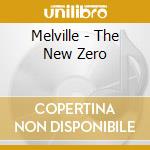 Melville - The New Zero cd