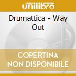 Drumattica - Way Out cd