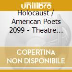 Holocaust / American Poets 2099 - Theatre Of Pain cd