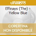 Effinays (The) - Yellow Blue cd