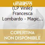 (LP Vinile) Francesca Lombardo - Magic Moment vinile