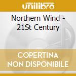Northern Wind - 21St Century cd