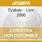 Eyabay - Live 2000 cd