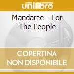 Mandaree - For The People cd