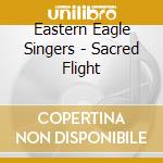 Eastern Eagle Singers - Sacred Flight cd
