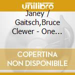 Janey / Gaitsch,Bruce Clewer - One On One cd