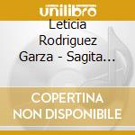 Leticia Rodriguez Garza - Sagita Al Bate cd
