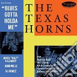 Texas Horns (The) - Blues Gotta Holda Me