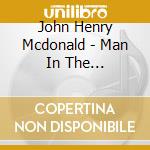 John Henry Mcdonald - Man In The Seersucker Suit cd