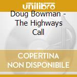 Doug Bowman - The Highways Call cd