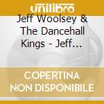 Jeff Woolsey & The Dancehall Kings - Jeff Woolsey And The Dancehall Kings Double Live (The Western Club Presents) cd