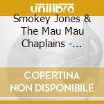 Smokey Jones & The Mau Mau Chaplains - Island Bumpin' cd musicale di Smokey Jones & The Mau Mau Chaplains