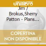 Jim / Brokus,Sherry Patton - Plans Gang Aft Agley cd