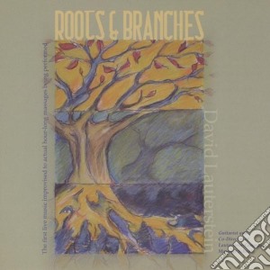 David Lauterstein - Roots & Branches cd musicale di David Lauterstein