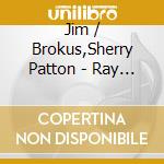Jim / Brokus,Sherry Patton - Ray Of Hope cd