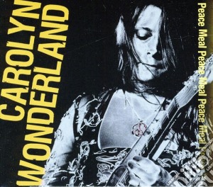 Carolyn Wonderland - Peace Meal cd musicale di Wonderland Carolyn