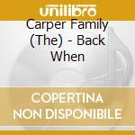Carper Family (The) - Back When cd