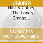Hilst & Coffey - The Lonely Grange Sessions cd
