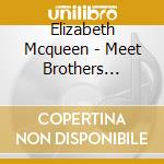Elizabeth Mcqueen - Meet Brothers Lazaroff cd musicale di Elizabeth Mcqueen