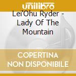 Lei'Ohu Ryder - Lady Of The Mountain cd