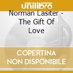 Norman Lasiter - The Gift Of Love cd musicale di Norman Lasiter