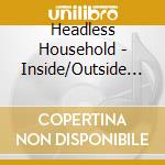 Headless Household - Inside/Outside Usa cd
