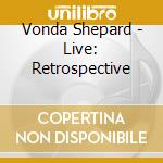 Vonda Shepard - Live: Retrospective cd