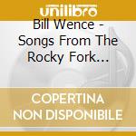 Bill Wence - Songs From The Rocky Fork Tavern cd