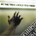 By The Tree - Hold You High