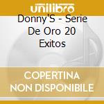 Donny'S - Serie De Oro 20 Exitos cd