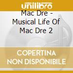 Mac Dre - Musical Life Of Mac Dre 2