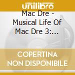 Mac Dre - Musical Life Of Mac Dre 3: Young Black Brotha cd musicale di Mac Dre